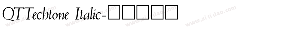 QTTechtone Italic字体转换